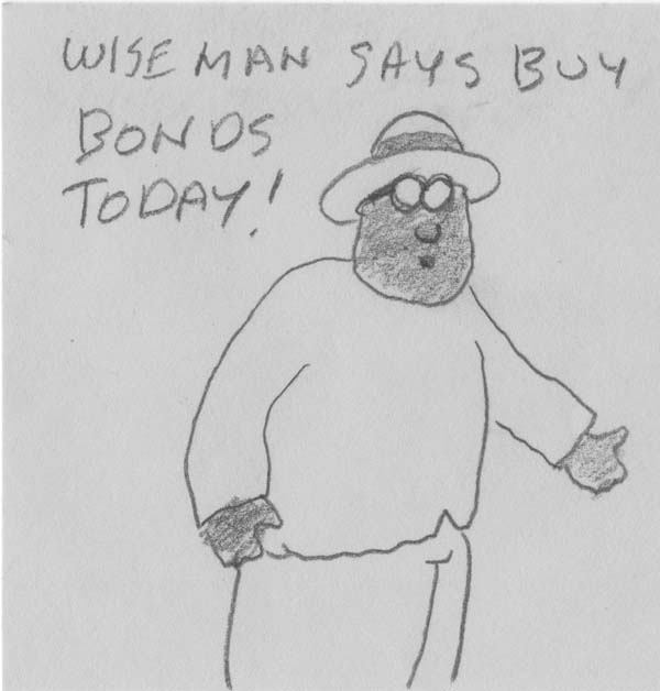 wise man says buy bonds today