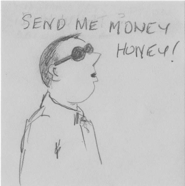 send me money honey!