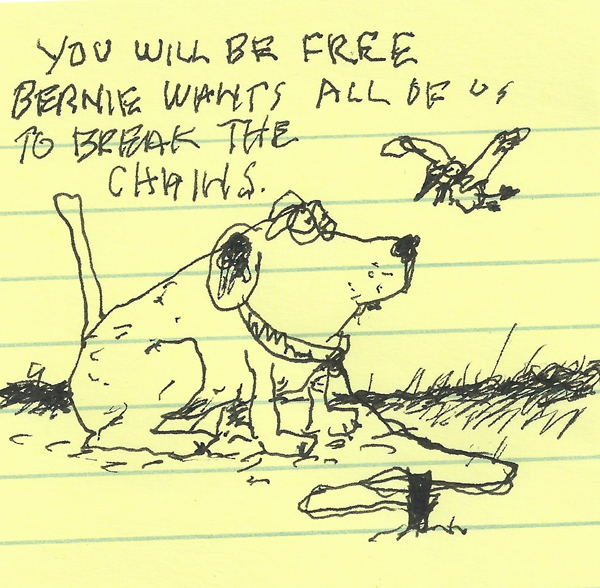you will be free Bernie wants all of us to break the chains